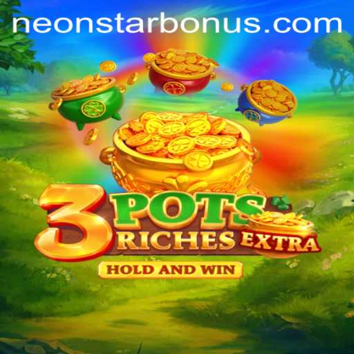 Exploring the Excitement of 3potsExtra and the Neonstar Bonus