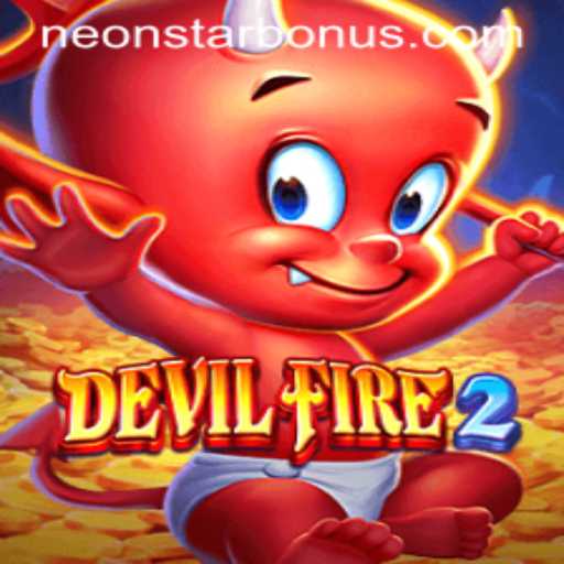 Exploring the Thrilling World of DevilFire2 and the Neonstar Bonus